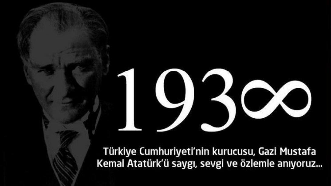  Gazi Mustafa Kemal Atatürk´ü  Aramızdan Ayrılışının 80. Yıldönümünde Rahmetle Anıyoruz.